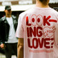 "LOOKING FOR LOVE" T-Shirt